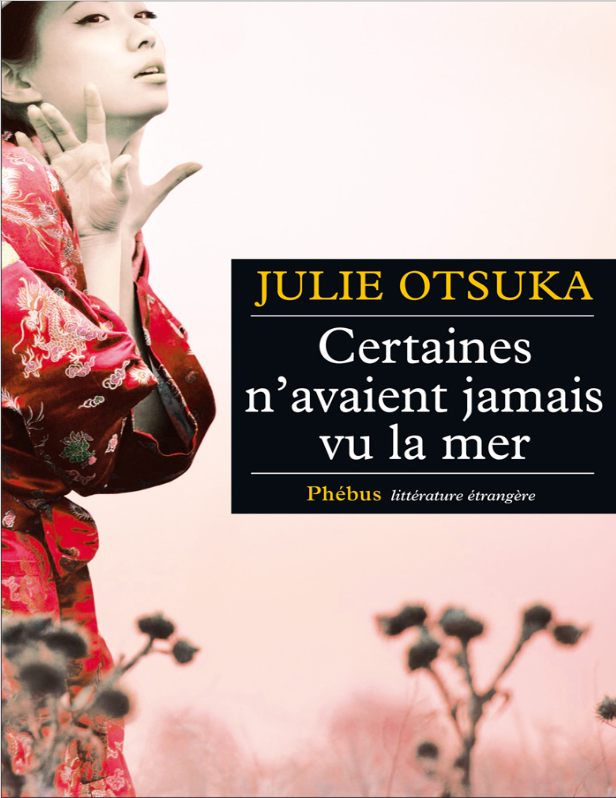 Book cover of Certaines n'avaient jamais vu la mer by Julie Otsuka Book cover of Certaines n'avaient jamais vu la mer by Julie Otsuka